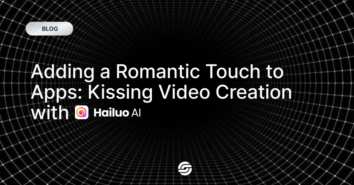 Adding a Romantic Touch to Apps: Kissing Video Creation with Hailou AI