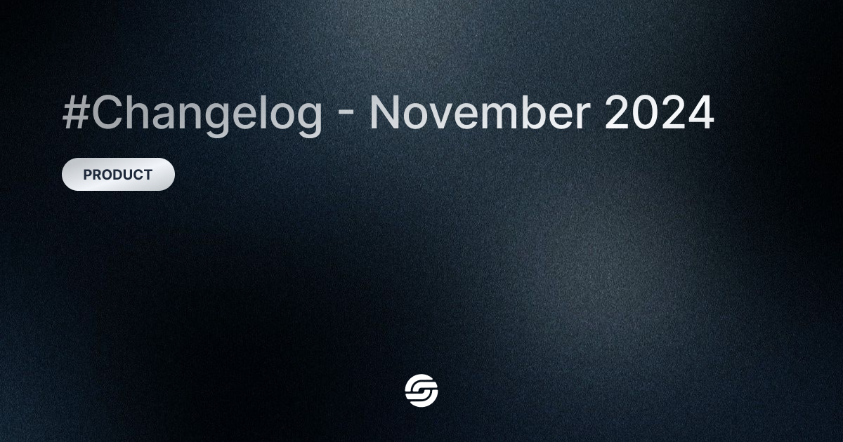 #Changelog - November 2024